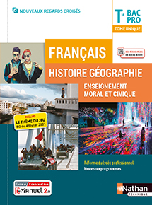 Fran&ccedil;ais Histoire-G&eacute;ographie EMC - Tle Bac Pro - Collection Nouveaux Regards Crois&eacute;s - Ed. 2021